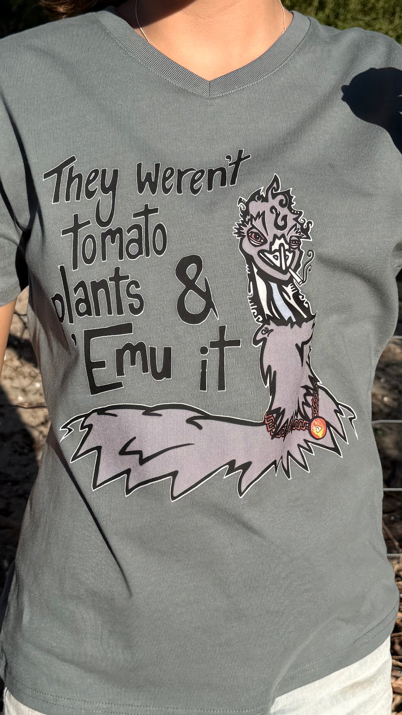 They weren’t tomato plants & Emu it