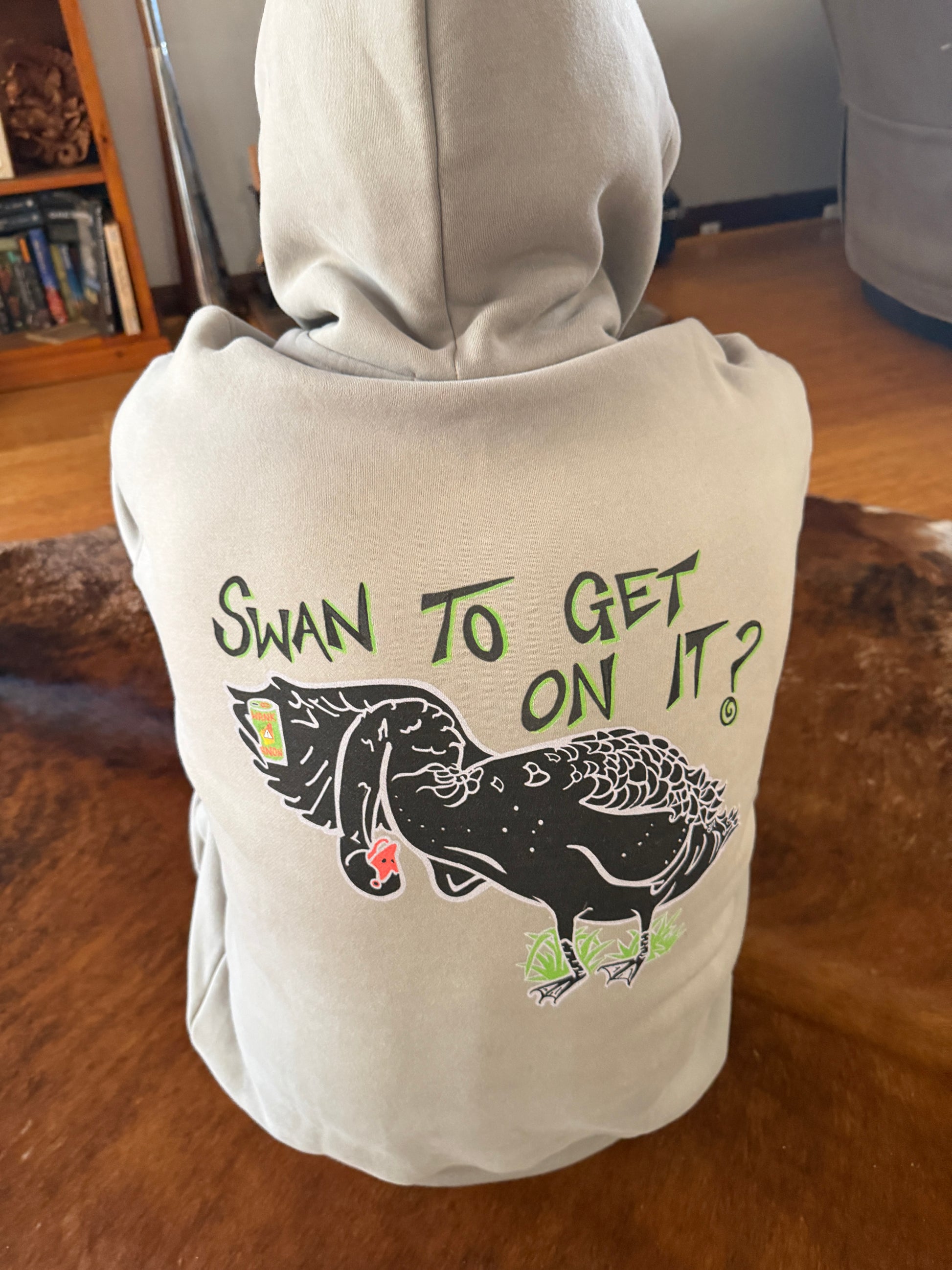 Swan To Get On It? - Hoody